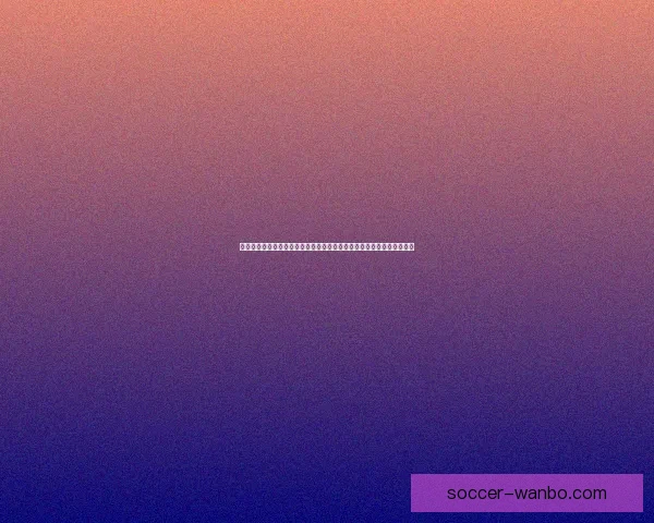 万博体育官网最新资讯全面解析与实用使用指南